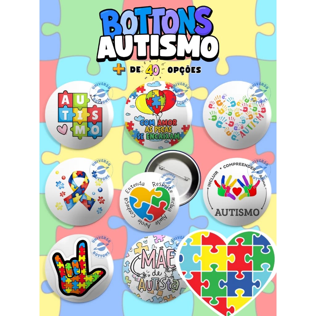 Bottons AUTISMO AUTISTA TEA 3,8cm e 5,5cm - Broches Personalizados