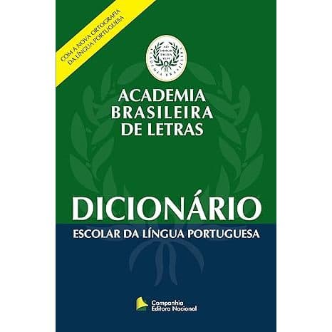 Dicionário escolar da Língua Portuguesa: Academia Brasileira de Letras