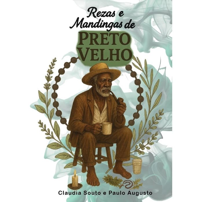 Rezas e Mandingas de Preto Velho