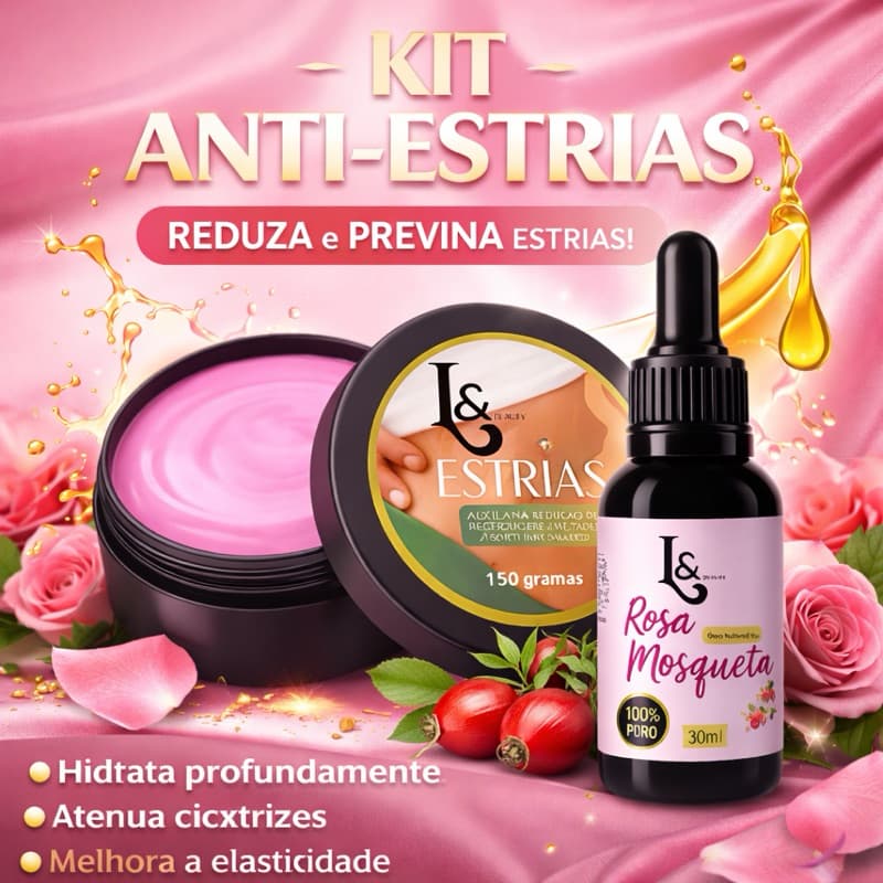 Kit Creme Redutor Estrias  + Óleo Rosa Mosqueta 100% 30ML - L&Beauty