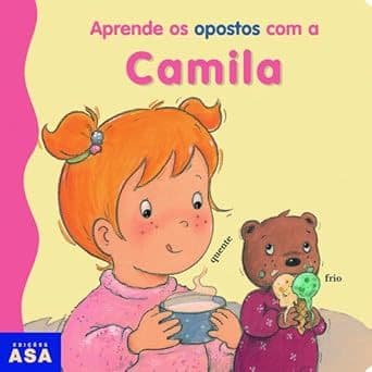 Aprende Os Opostos Com A Camila Capa dura