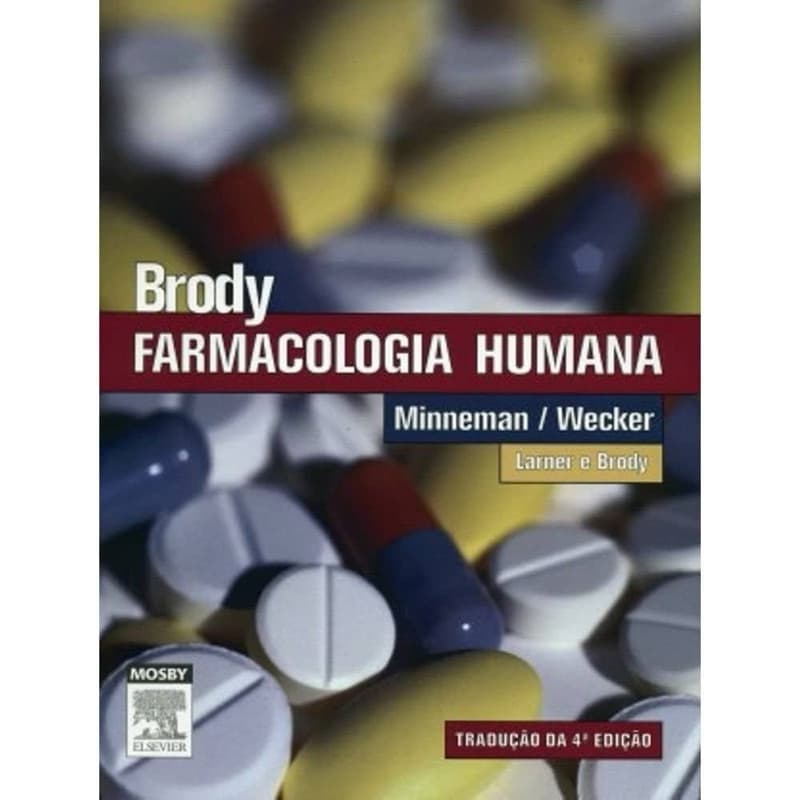 Livro Farmacologia Humana Brody | Minneman Wecker | 4ª Edição | Elsevier | Medicina Enfermagem