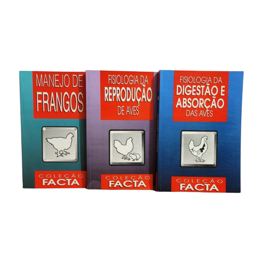 Kit 3 Livros Avicultura FACTA – Manejo de Frangos + Fisiologia Digestiva e Reprodução de Aves