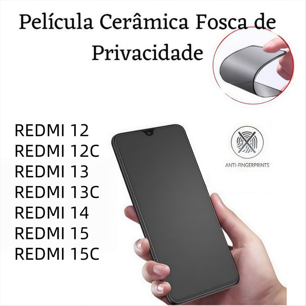 Kit Película Cerâmica Fosca Privacidade Xiaomi  Redmi12/Redmi13/Redmi12C/Redmi13C/Redmi14C/Redmi15/Redmi15C