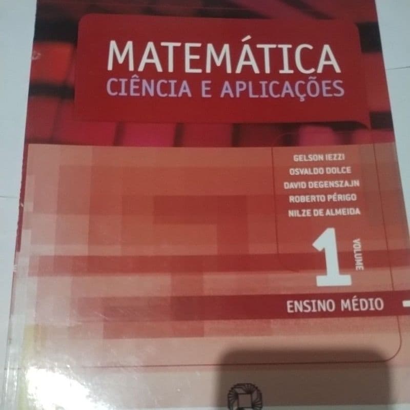 MATEMÁTICA: Ensino médio e vol 1, Gerson Iezzi e etc.
