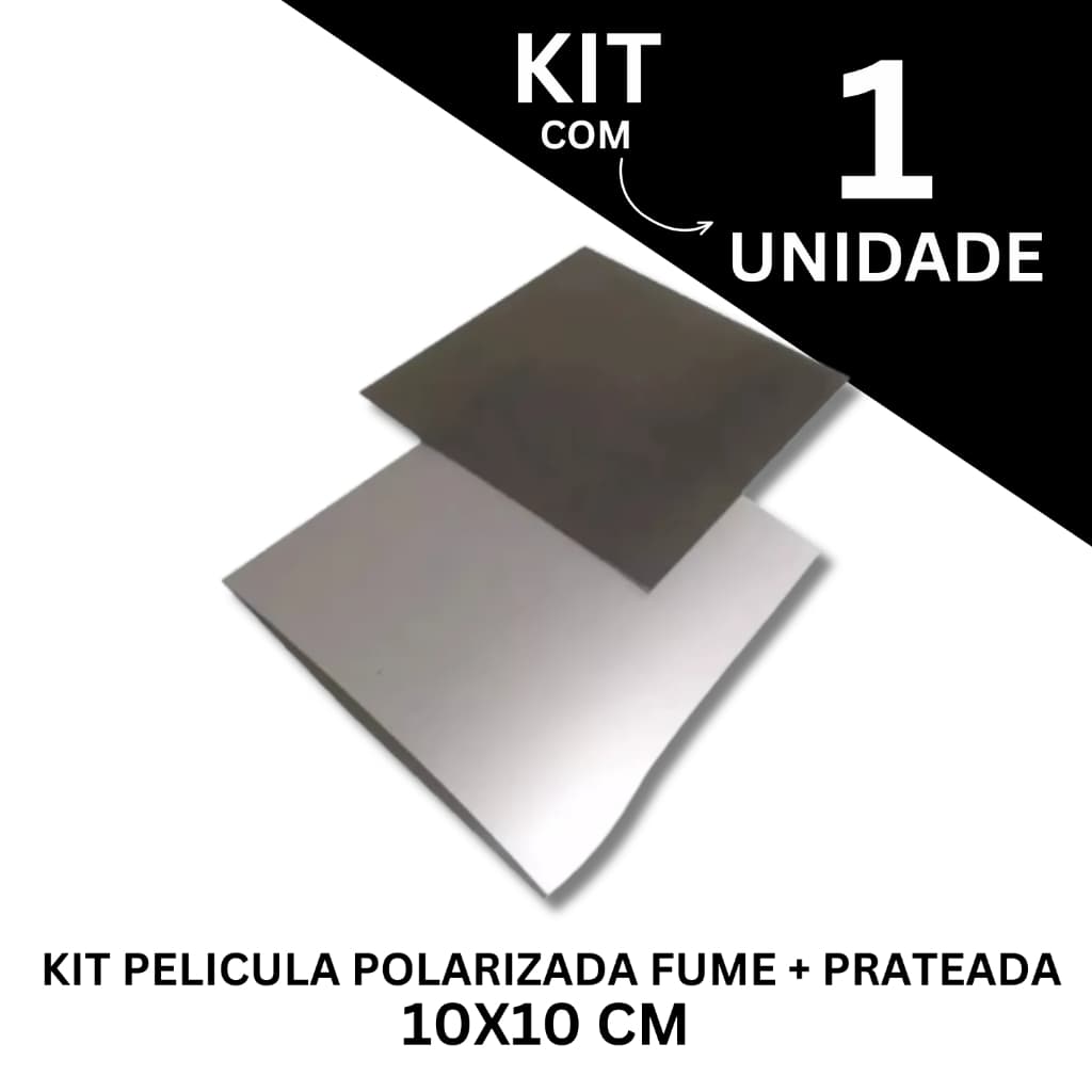 Kit Pelicula Polarizada + Prateada 10x10cm