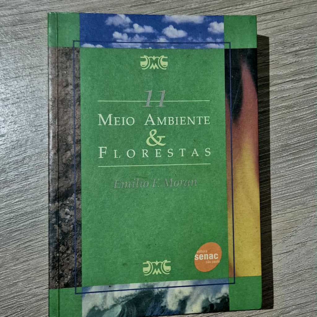 Meio Ambiente & Floresta: 11 autor Emilio F. Moran