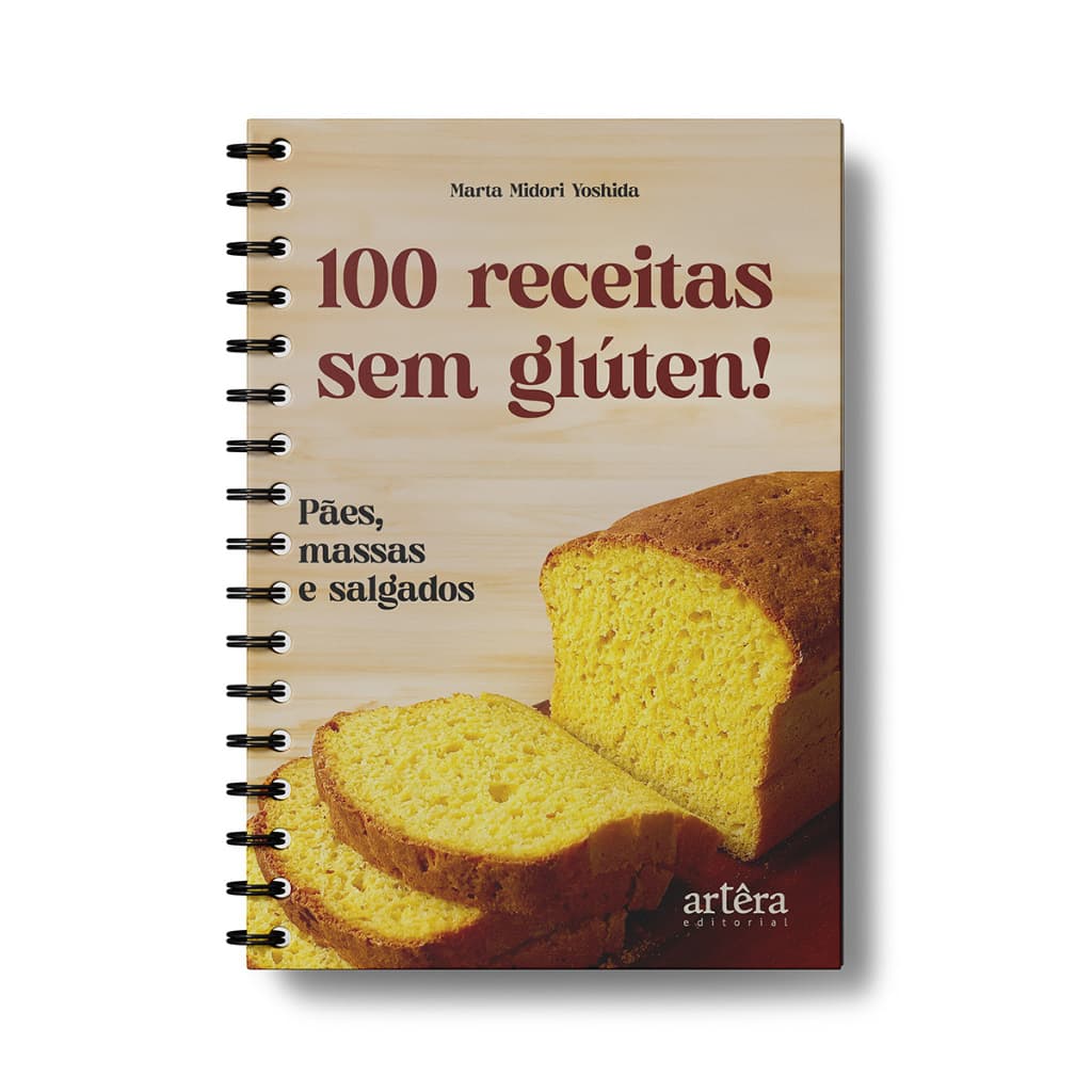 100 Receitas sem Glúten!: Pães, Massas e Salgados