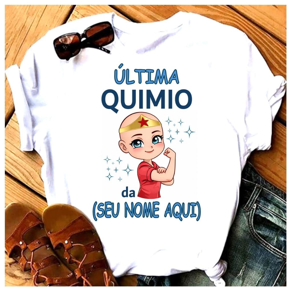 Camiseta Última Quimioterapia Personalizado com Nome Blusa Minha Última Quimio Adulto Unissex ou Infantil Branca