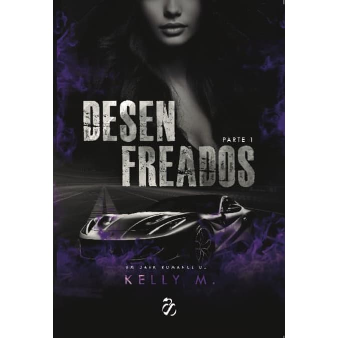 Livro Desenfreados - Parte 1 , Kelly M. , Fruto Proibido