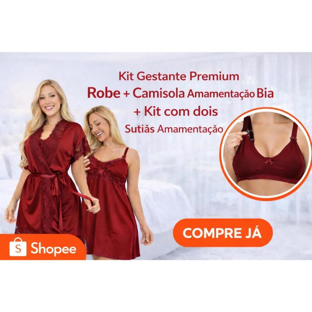 Kit Gestante Premium Camisola Amamentação + Robe + Kit 2 Sutiãs Amamentação