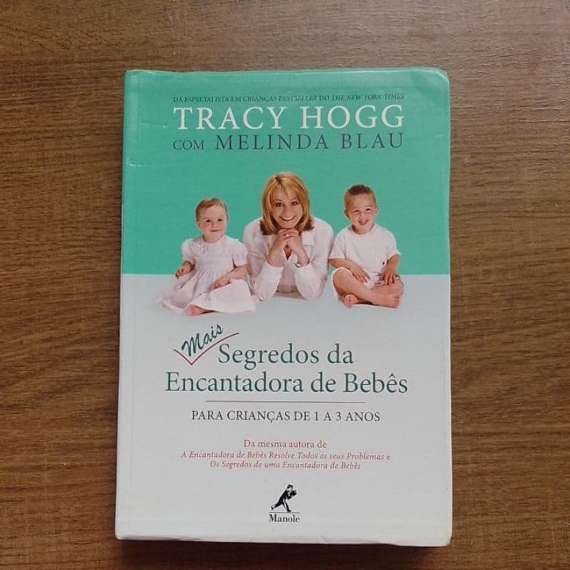 Mais Segredos da Encantadora de bebês,Tracy Hogg, com Melinda Blau ,049