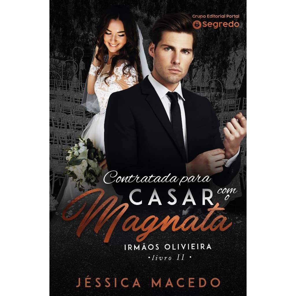 Contratada para casar com o Magnata (Irmãos Oliveira Livro 2)