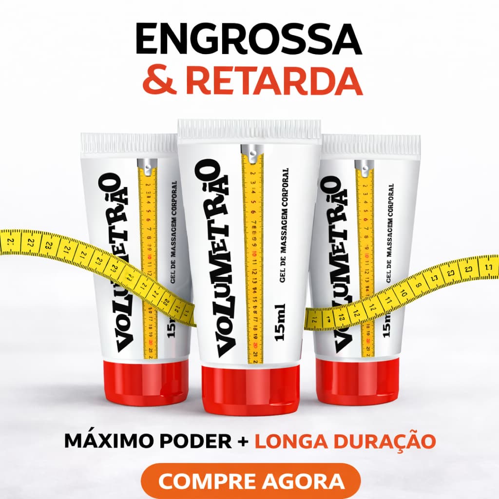 Gel Volumetrão 1 2 3 4 e 5 Atrasa Ejaculação Aumenta o Pênis 15ml Vasodilatador