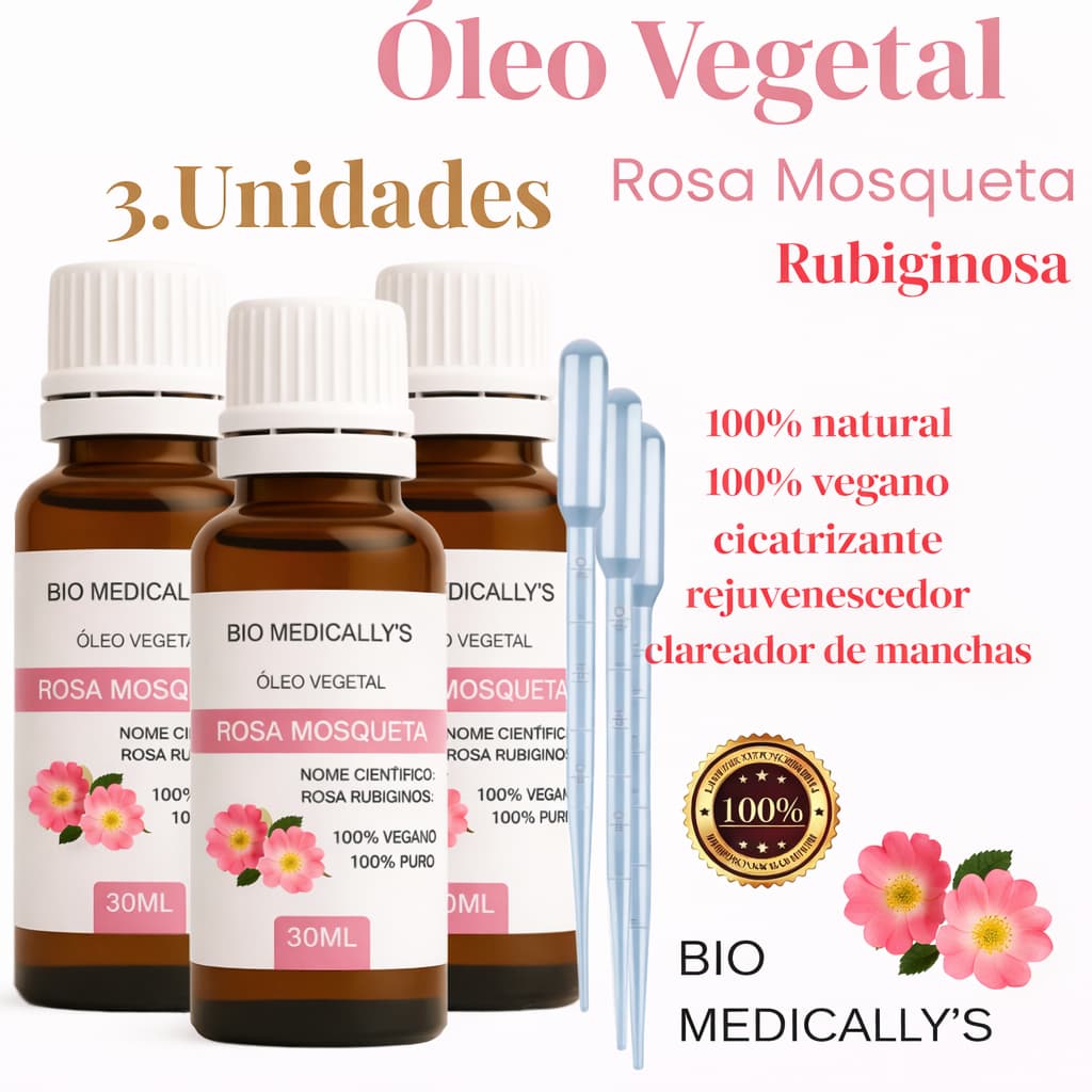 3 Uni. Óleo Vegetal de Rosa Mosqueta Rubiginosa 100% Puro 3X30ml + Pipeta Dosadora (6PEÇAS)