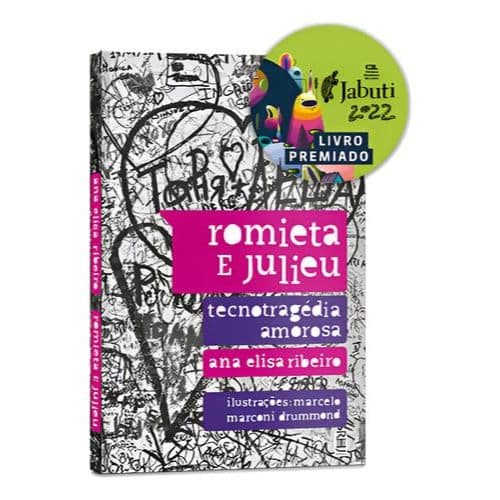 Romieta e Julieu - Tecnotragédia Amorosa - Ana Elisa Ribeiro