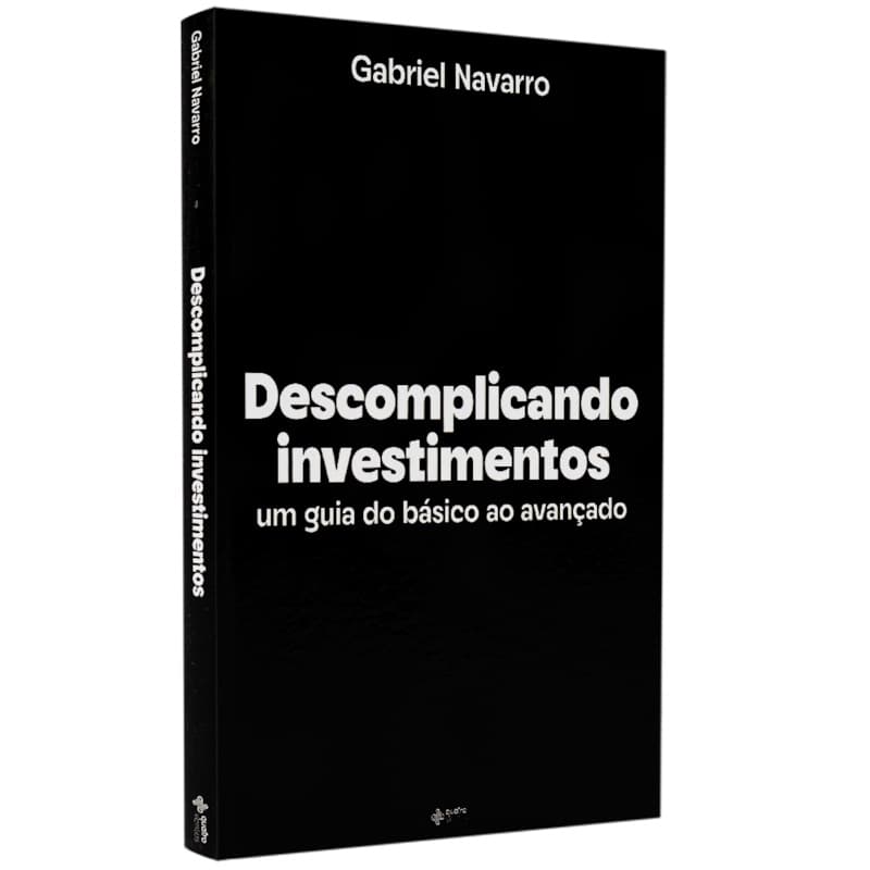 Livro Descomplicando Investimentos | Gabriel Navarro