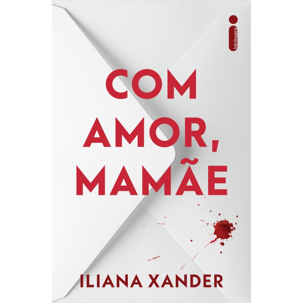 Com amor, mamãe por Iliana Xander, Intrínseca