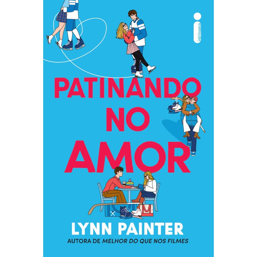 Patinando no amor por Lynn Painter, Intrínseca
