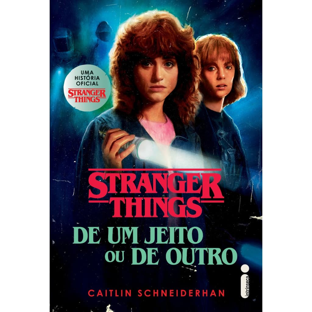 Stranger things: De um jeito ou de outro: Volume 4 por Caitlin Schneiderhan, Intrínseca