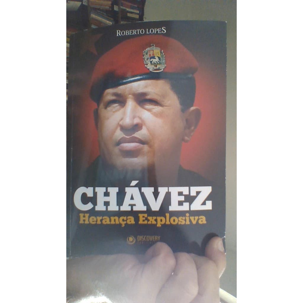livro chávez herança explosiva, roberto lopes, ed discovery