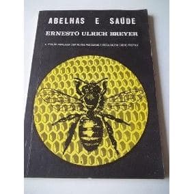 Livro Abelhas e Saúde; Ernesto Ulrich Breyer