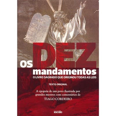 Livro | Os Dez mandamentos | O livro sagrado que originou todas as leis | Tiago Cordeiro