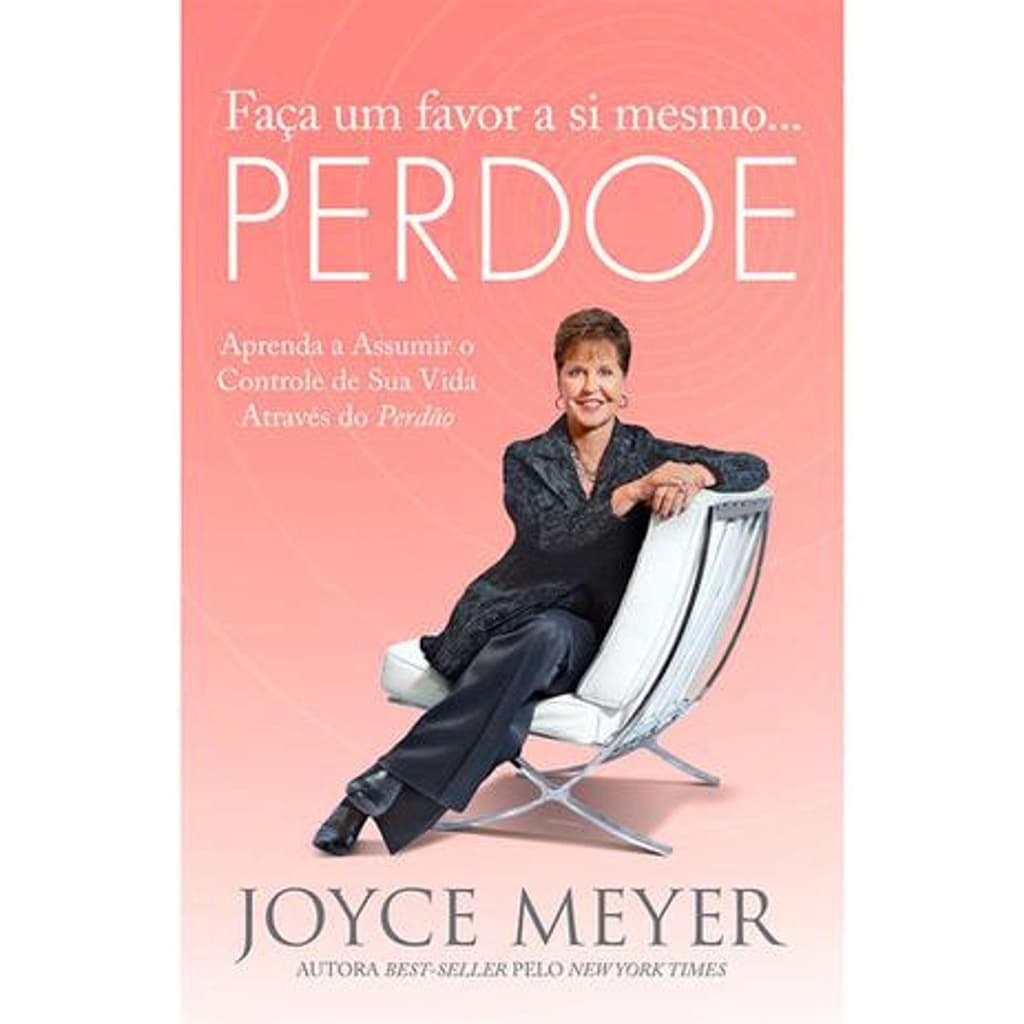 Faca Um Favor A Si Mesmo... Perdoe - Joyce Meyer