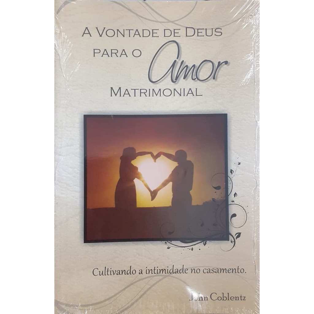 Livro | A Vontade De Deus Para O Amor Matrimonial | John Coblentz