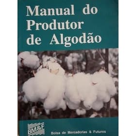 Manual do Produtor de Algodao autor Gridi-Papp et al