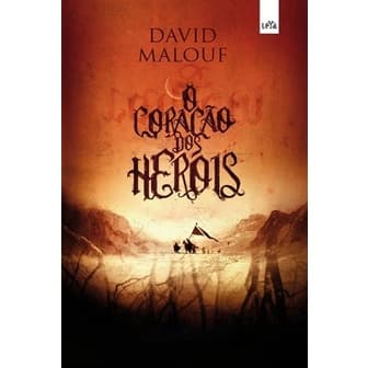 O Coração dos Heróis autor David Malouf / Tradução  David Malouf