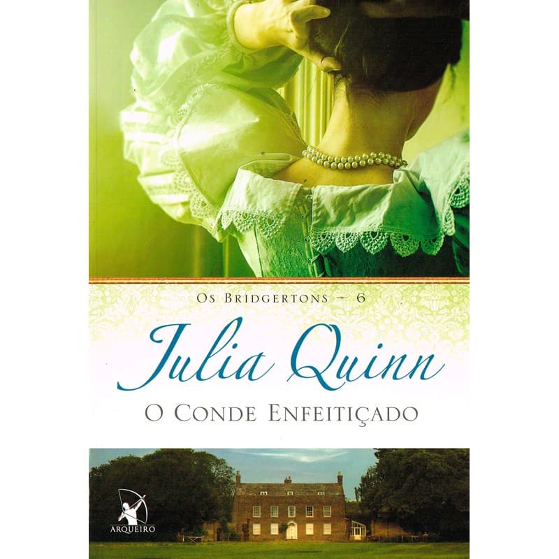 O conde enfeitiçado (Os Bridgertons – Livro 6): O livro de Francesca, de Quinn, Julia.