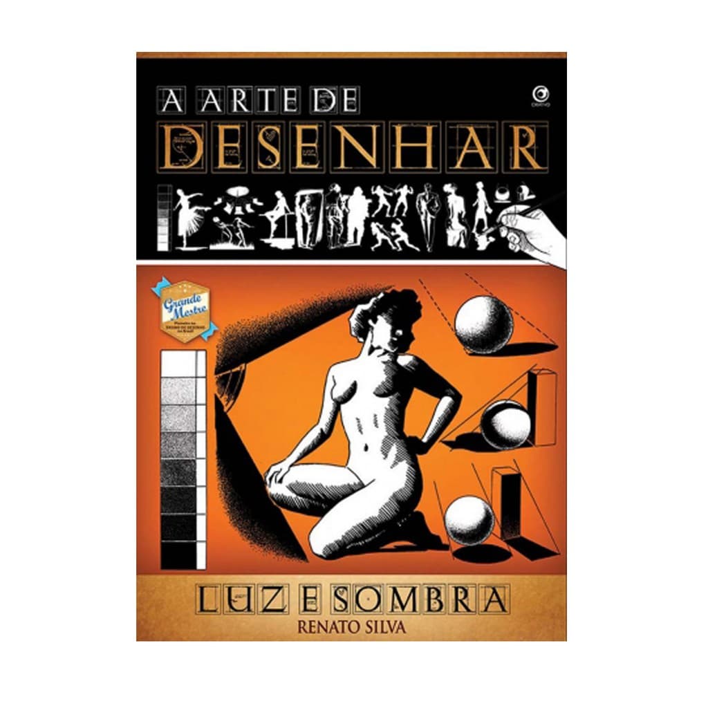 Livro A Arte De Desenhar Luz E Sombra - Renato Silva Editora Criativo