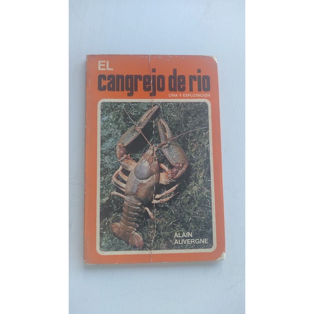 Livro - El Cangrejo de Rio - Cria y Explotation - Alain Auvergne - Em Espanhol