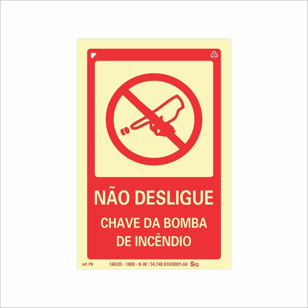 Placa de Sinalização Não Desligue a Chave da Bomba de Incêndio