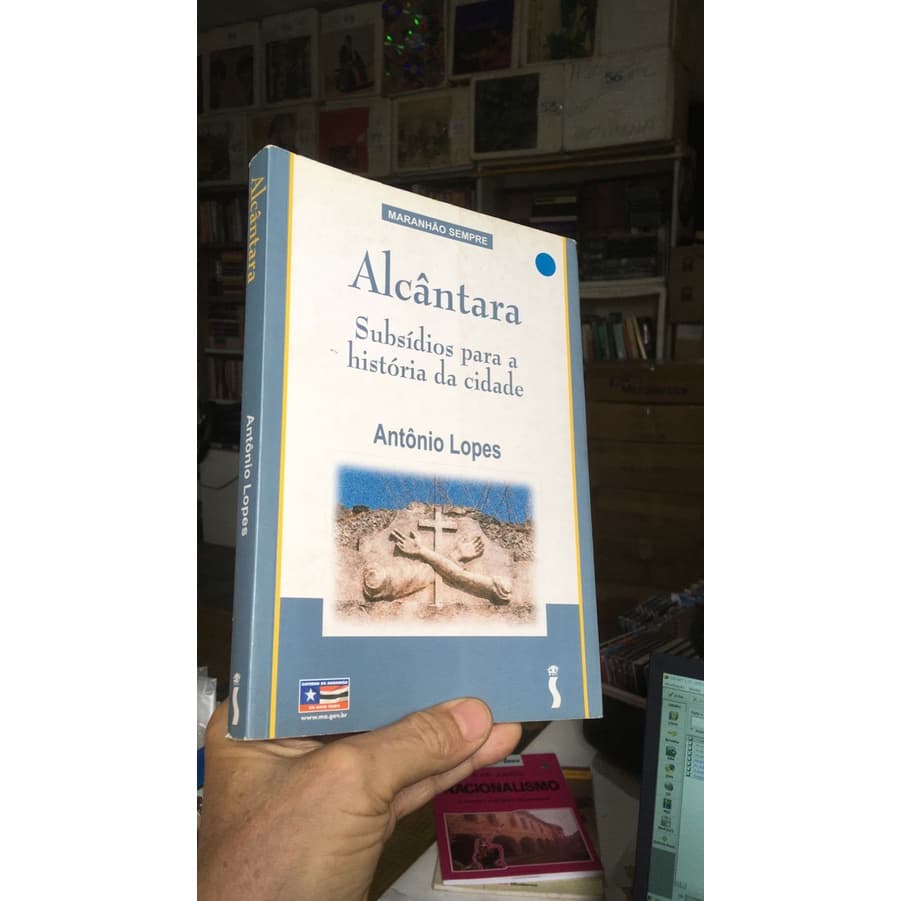 Alcântara - Subsídios para a História da Cidade (Maranhão) - Antônio Lopes