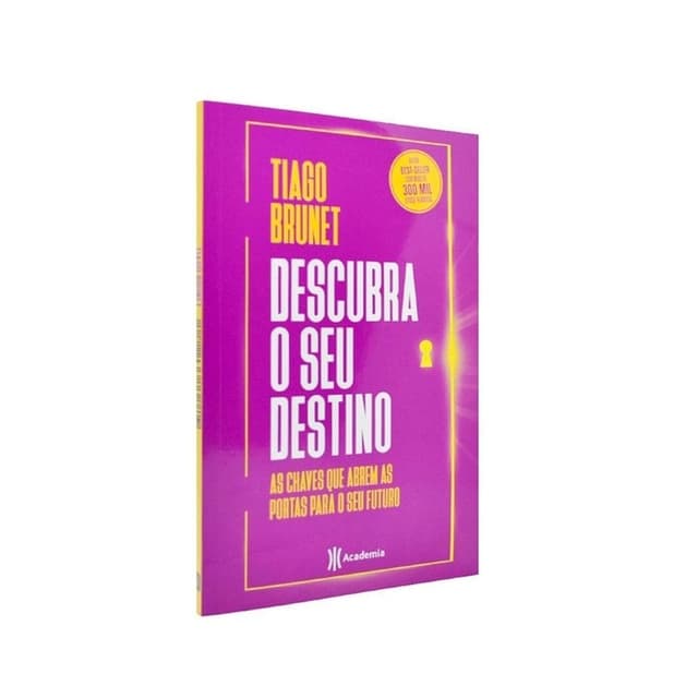 Livro Descubra O Seu Destino - As chaves que abrem as portas para o seu futuro - Tiago Brunet