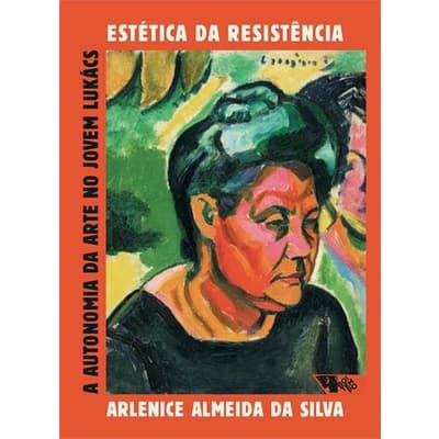 Livro Estética da resistência - A autonomia da arte no jovem Lukács (novo)