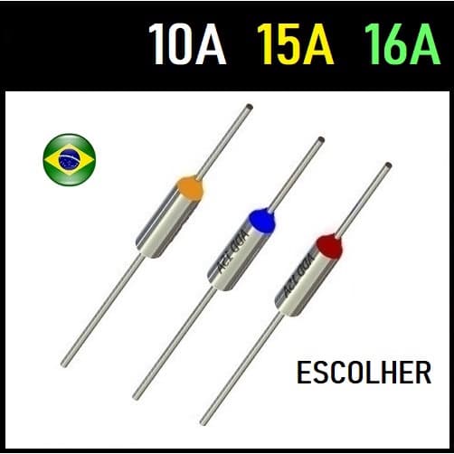 1 Fusível Térmico 10A 15A 16A Escolher a  Temperatura 121 157 142 152 165 167 172 180 184 192 216 227 240 250