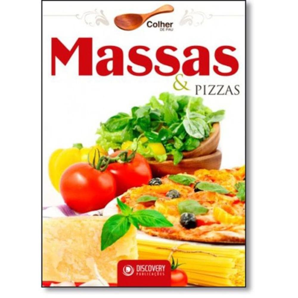 Livro Colher de Pau Massas & Pizzas