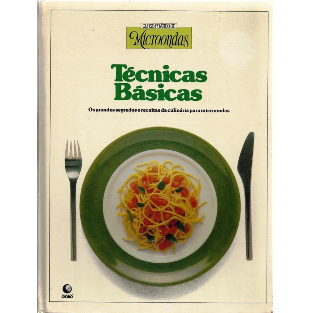 338 Lvr- Livro 1985- Receitas Micro-ondas- Técnicas Básicas