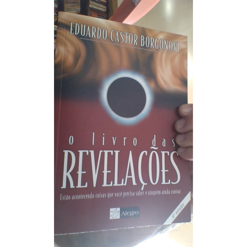 livro das revelações, eduardo castor borgonova, ed alegro.