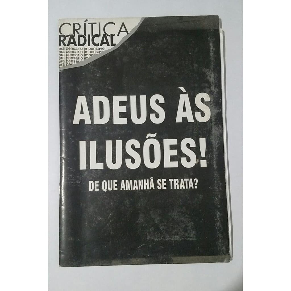Livro Adeus as Ilusões! De que amanha se trata?