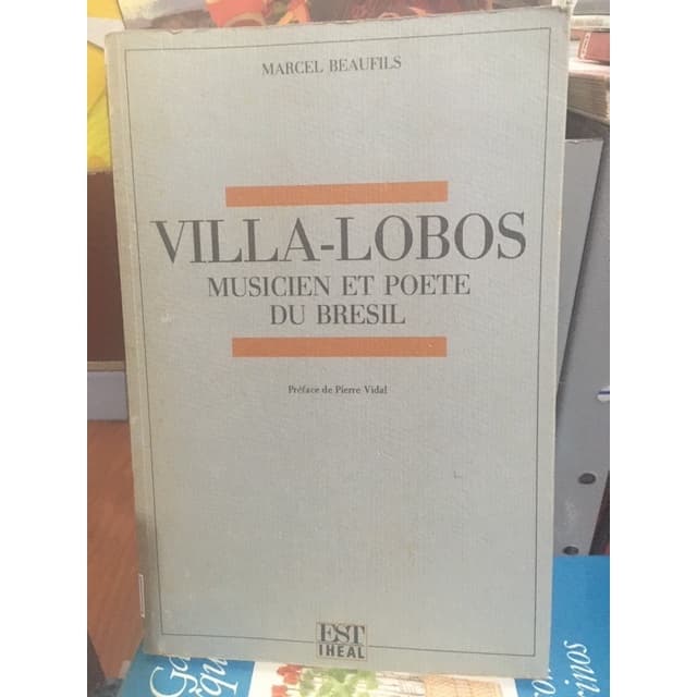 Livro Villa-lobos Musicien et Poete Du Brasil; Marcel Beaufils