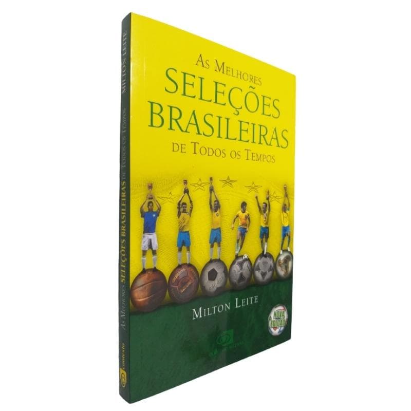 Livro As Melhores Seleções Brasileiras de Todos os Tempos
