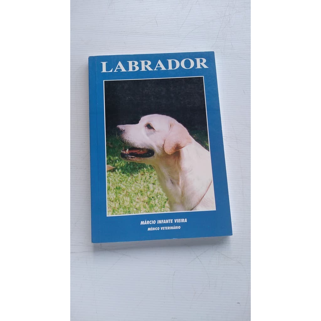 Livro - Labrador - Márcio Infante Vieira