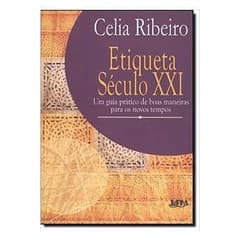 Livro Etiqueta Século xxi; Celia Ribeiro
