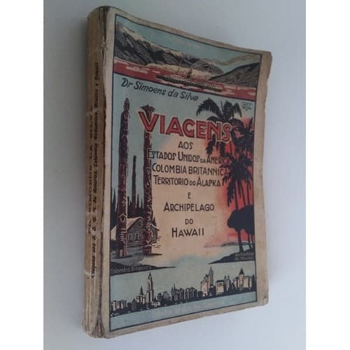 Livro Viagens Aos Estados Unidos Da América, Colômbia Britannica, território do Alaska e Archipelago do Hawaii