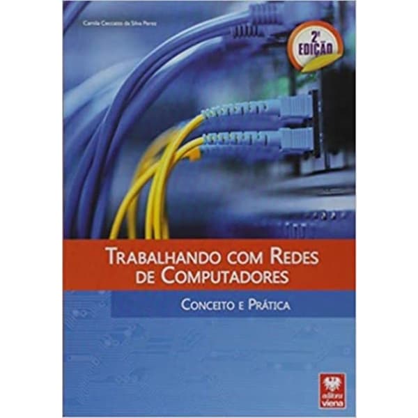 Livro - Trabalhando Com Redes De Computadores - Conceito E Pratica