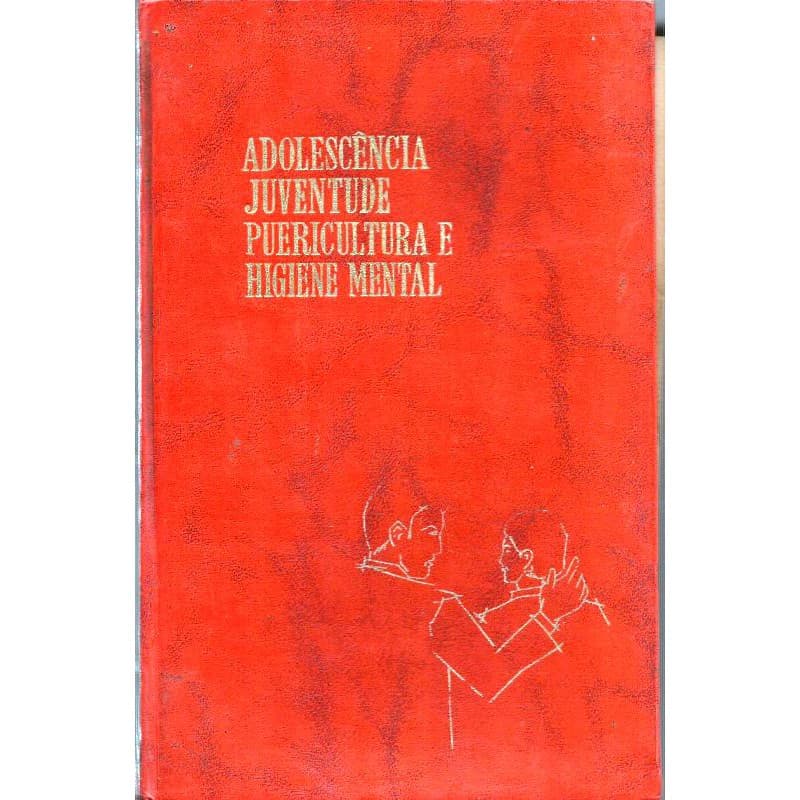 1480 Lvr- Livro- Adolescência Juventude Puericultura E Higiene Mental- Biblioteca De Formação Familiar